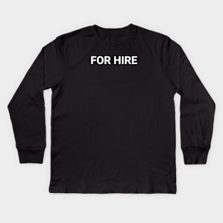 for hire Kids Long Sleeve T-Shirt